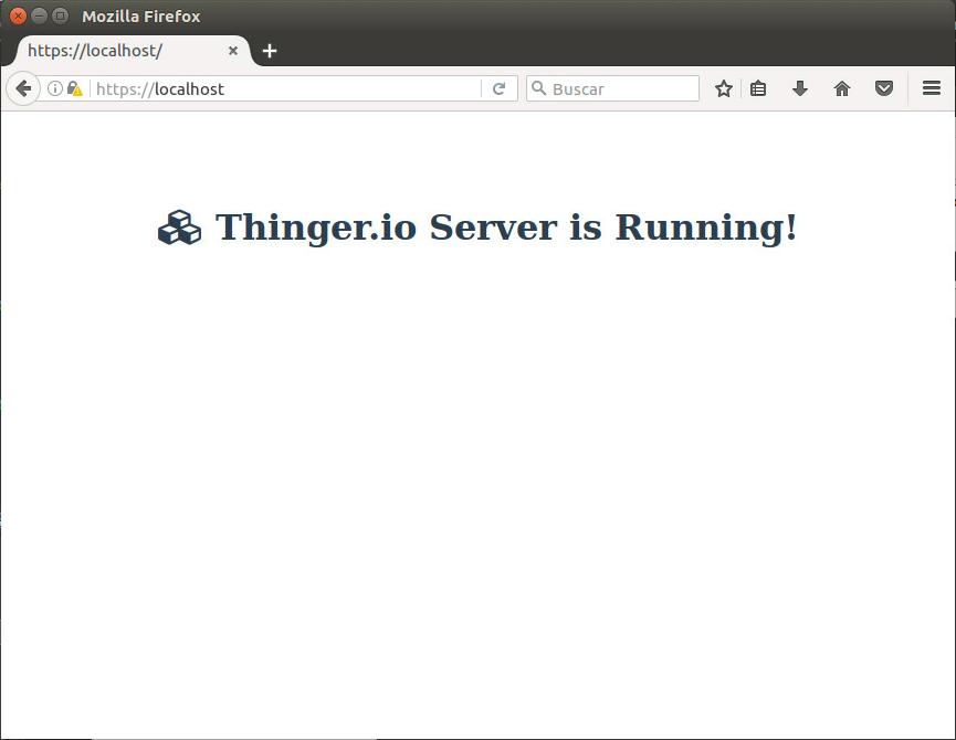 A Firefox window open at https://localhost showing the page 'Thinger.io Server is Running!'