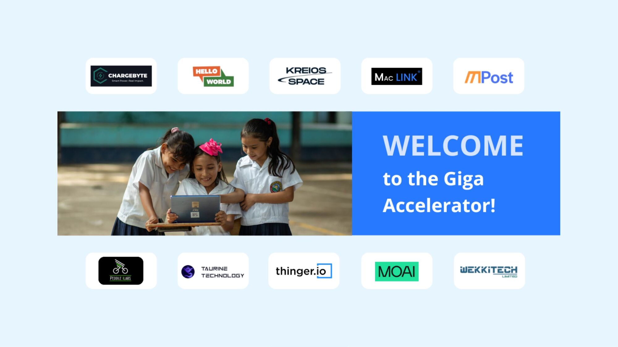 Welcome to the Giga Accelerator: a photo of three schoolgirls with a tablet surrounded by the logos of the ten selected organisations, Thinger.io, Kreios Space and Moai among them